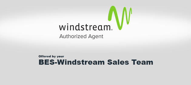 Call 1-866-589-1656 for Windstream from your BES Sales Team